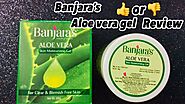 Banjara’s Aloe Vera Gel Review || 👍 or 👎