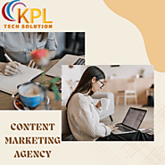 Choose The Best Content Marketing Agency For Improving Your Business Promotion