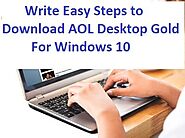 Write Easy Steps to Download AOL Desktop Gold For Windows 10