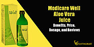 Modicare Well Aloe Vera Juice Benefits, Price, Dosage, and Reviews