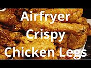 Airfryer Crispy Chicken Legs and Thighs! how to make fried chicken