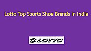 Lotto Top Sports Shoe Brands In India by LottoSportswear