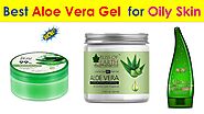 How to Use Aloe Vera for Oily Skin - Best 16 Ways