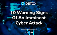10 Warning Signs Of An Imminent Cyber Attack In 2022 – Detox Technologies