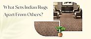 What Sets Indian Rugs Apart From Others?