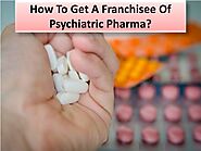 What are the requirements for Taking a Pharma Franchise?