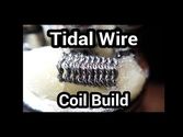 Tidal Wire Coil Build
