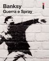 Livraria Cultura - Banksy - GUERRA E SPRAY