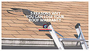 5 Reasons Why You Can Lose Your Roof Warranty