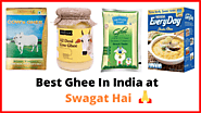 12 Best Ghee in India From Top Brands in 2021 With Reviews