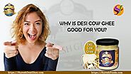 Why Desi Cow Ghee Is Good For You - Health, Beauty & Fitness Service In Kaushambi Ghaziabad - Click.in