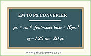 Website at https://www.calculatorway.com/pixel/em-to-px-converter.html