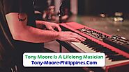 Tony Moore Is A Lifelong Musician