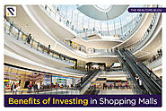 Benefits of Investing in Shopping Malls | Realtors Blog