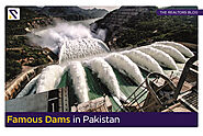 Top 5 Famous Dams in Pakistan | Realtors Blog
