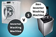 Inverter VS Non Inverter Washing Machine - Which is More Reliable