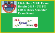 MKU Exam Results 2015 - UG PG CBCS check Semester Exam Result - All Exam News|Results|Exam Results|Recruitment 2015