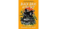 Black Birds in the Sky: The Story and Legacy of the 1921 Tulsa Race Massacre by Brandy Colbert