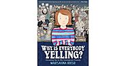 Why Is Everybody Yelling?: Growing Up in My Immigrant Family by Marisabina Russo