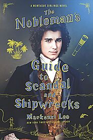 The Nobleman's Guide to Scandal and Shipwrecks (Montague Siblings, #3)
