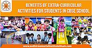 Benefits of Extra-Curricular activities for students in CBSE school
