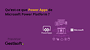 What is Power Apps (Microsoft Power Platform)? - Gestisoft