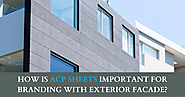 How Is ACP Sheet Important for Branding with Exterior Facade?