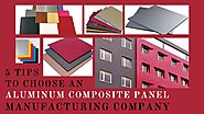 5 Tips To Choose An Aluminum Composite Panel Manufacturing Company