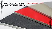 How To Find The Right ACP Board Manufacturer In India