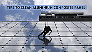 Tips to Clean Aluminium Composite Panel