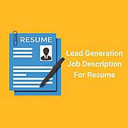 Lead Generation Job Description for Resume: 10 Effective Examples - LeadStal