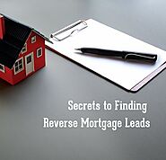 Secrets to Finding Reverse Mortgage Leads