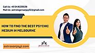 How to Find the Best Psychic Medium in Melbourne