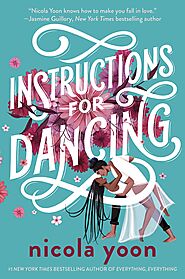 Instructions for Dancing by Nicola Yoon | Goodreads