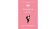 Pumpkin (Dumplin', #3) by Julie Murphy