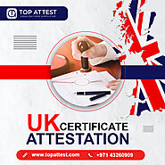 Uk Attestation Services In Dubai