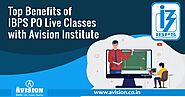 Top Benefits of IBPS PO Live Classes with Avision Institute