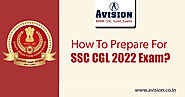 How To Prepare For SSC CGL 2022 Exam?