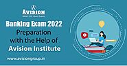 Banking Exam 2022 Preparation with The Help of Avision Institute