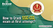 How to Crack SSC CGL Exam at First Attempt?