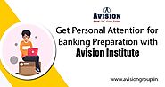 Get Personal Attention for Banking Exams Preparation with Avision
