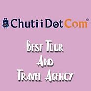 Arranger of Best Domestic Travel Packages: Chutii Dot Com is a Leading Travel Agency!