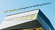 ACP Cladding is Popular for Building Exteriors | Medium