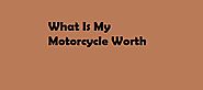 What Is My Motorcycle Worth?