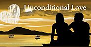 Unconditional Love: What Is It And How To Prove It - LOVELY RELATIONSHIP