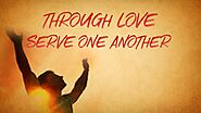 Through Love Serve One Another | The Bible Unveiled