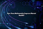 How Does Mathematics Improve Mental Health?