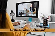 How Education Has Improved by Technology