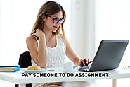 Pay Someone to Do Assignment