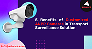 5 Benefits of Customized ANPR Cameras in Transport Surveillance Solution